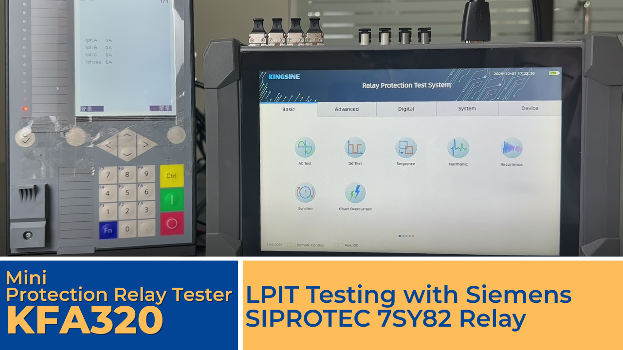 MASTERING KFA320: LPIT Test with Siemens SIPROTEC 7SY82